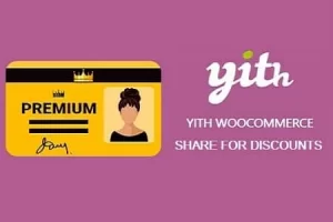 Download YITH WooCommerce Share For Discounts