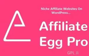Affiliate Egg GPL – Niche Affiliate Marketing WordPress Plugin