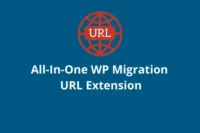 All In One WP Migration URL Extension GPL
