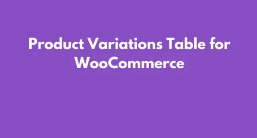Product Variations Table for WooCommerce GPL v1.2.7 Extension