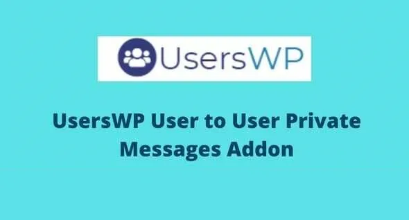 UsersWP User to User Private Messages Addon GPL v1.1.8 UsersWP User to User Private Messages Addon GPL v1.1.8
