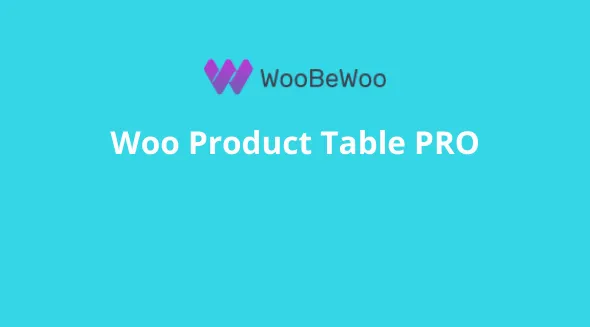 Woo Product Table PRO GPL v2.2.8 – WooBeWoo Woo Product Table PRO GPL v2.2.8 – WooBeWoo