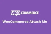 WooCommerce Attach Me GPL