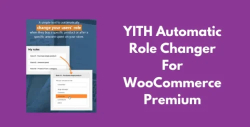 YITH Automatic Role Changer For WooCommerce Premium v1.47.0