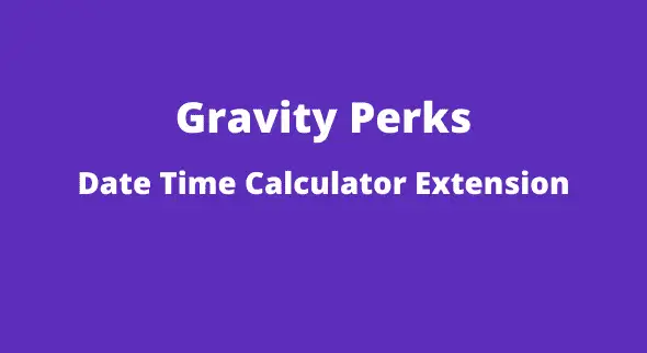 Gravity Perks Date Time Calculator GPL