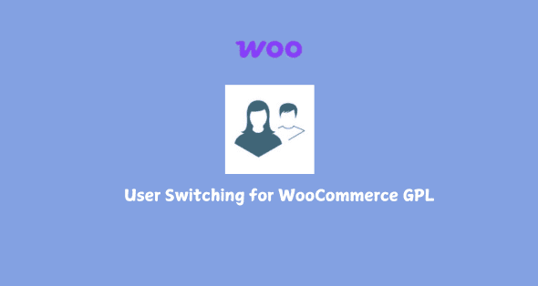 User Switching for WooCommerce
